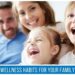 Healthy Wellness Habits for Your Family | Spencer Institute